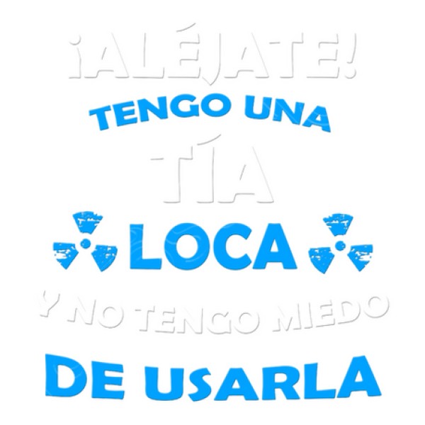 Alu00e9jate, Tia loca miedo de usarla original