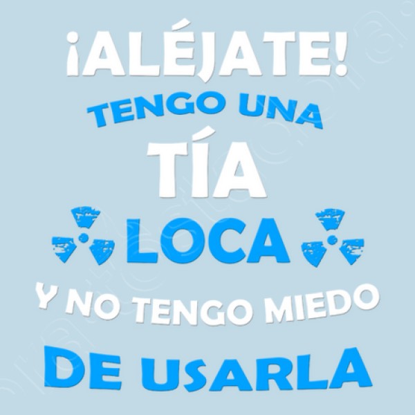 Alu00e9jate, Tia loca miedo de usarla original