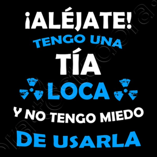 Alu00e9jate, Tia loca miedo de usarla original