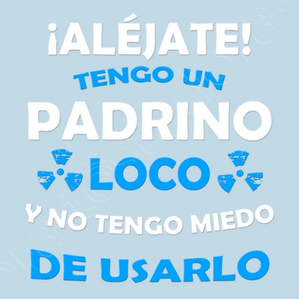 Alu00e9jate, Padrino loco miedo de usarlo