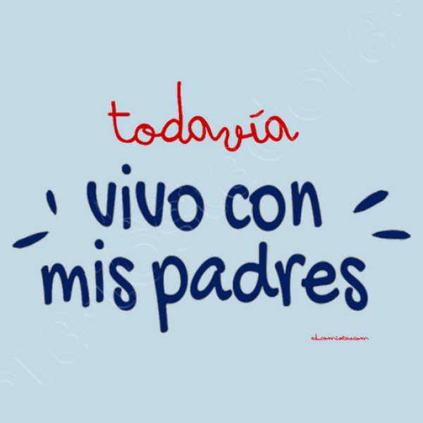 Todavu00eda vivo con mis padres