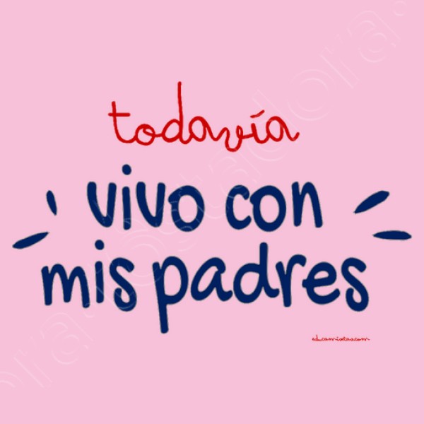 Todavu00eda vivo con mis padres