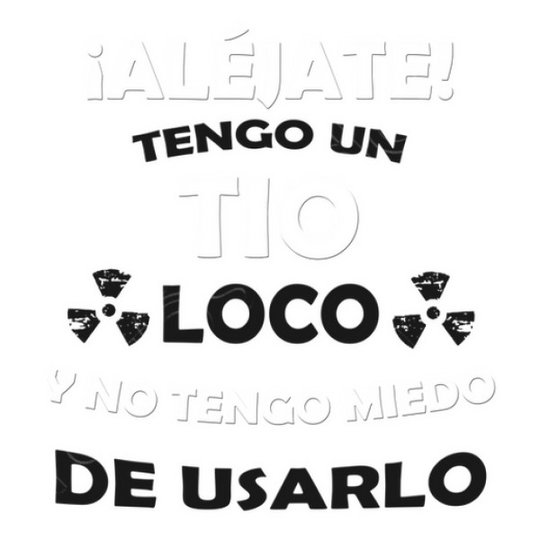 Alu00e9jate, tengo un Tio loco Gris