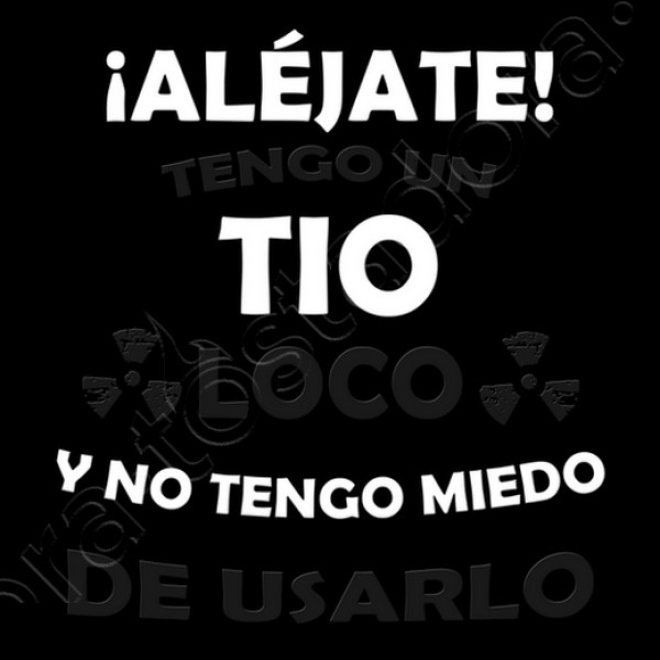 Alu00e9jate, tengo un Tio loco Gris