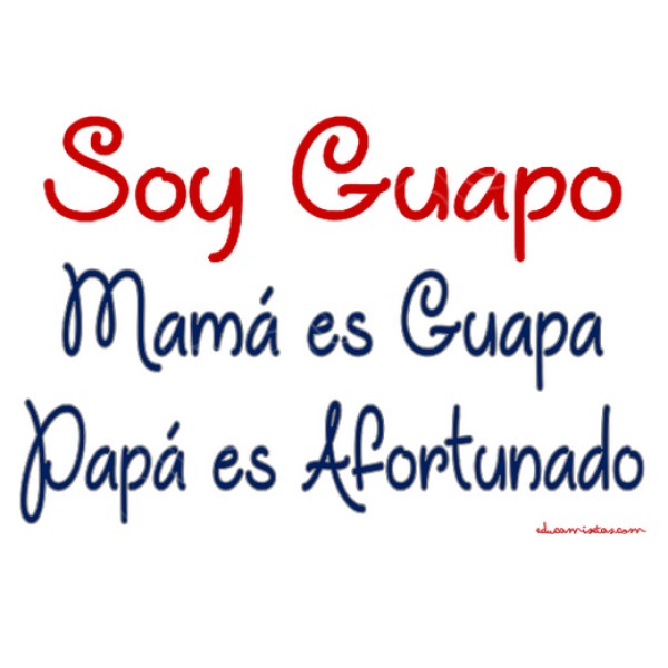 Soy Guapo, Mamu00e1 Guapa, Papu00e1 Afortunado