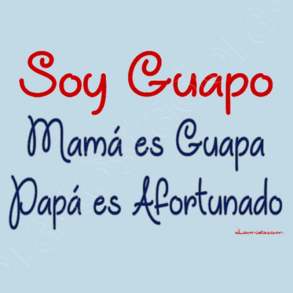 Soy Guapo, Mamu00e1 Guapa, Papu00e1 Afortunado