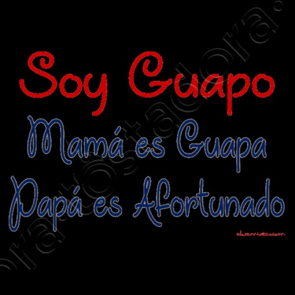 Soy Guapo, Mamu00e1 Guapa, Papu00e1 Afortunado