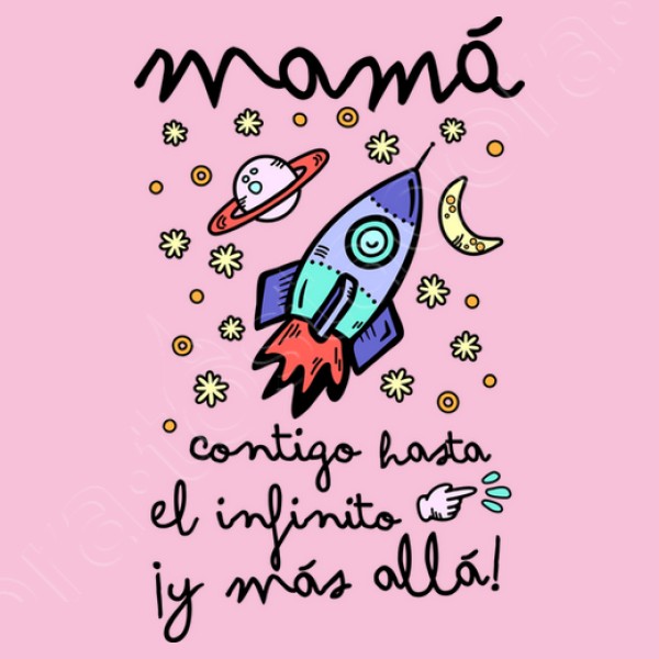 Mamu00e1 contigo hasta el infinito u00a1y mu00e1s a