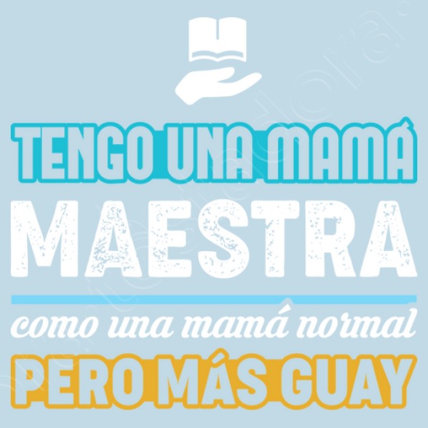 Tengo Una Mamu00e1 Maestra, Como Una Mamu00e1 N