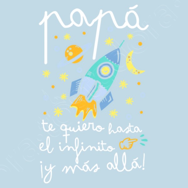 Papu00e1 te quiero hasta el infinito y mu00e1s