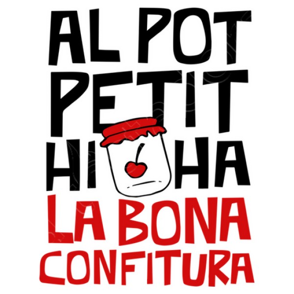 Al pot petit hi ha la bona confitura