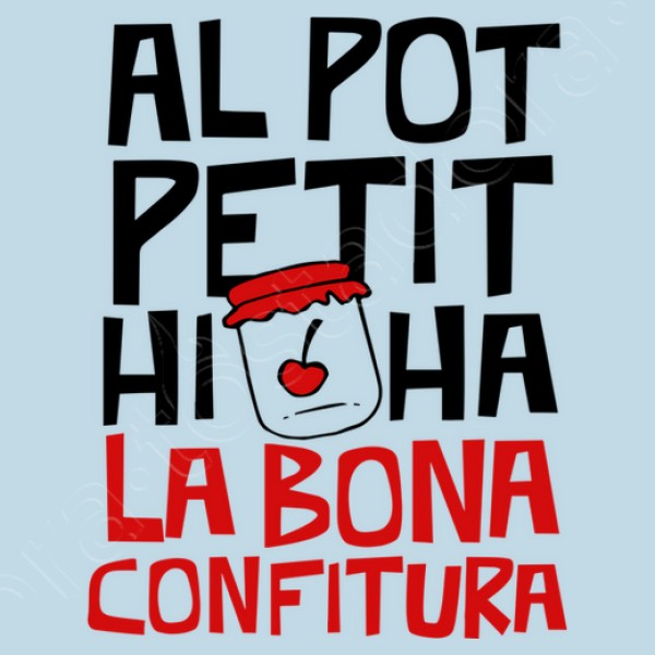 Al pot petit hi ha la bona confitura