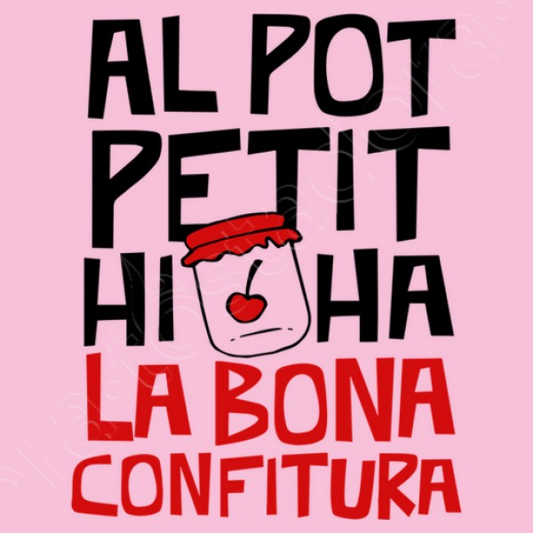 Al pot petit hi ha la bona confitura