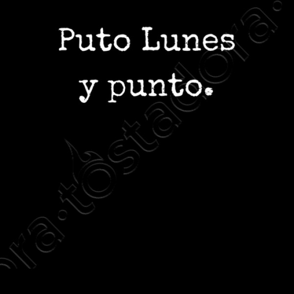 puto lunes