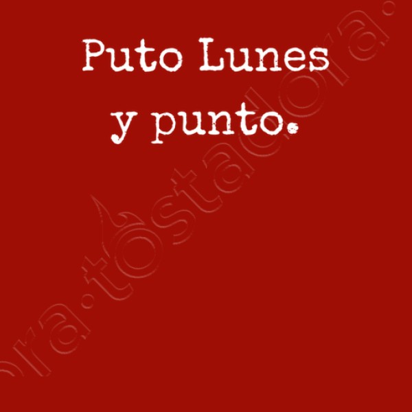 puto lunes