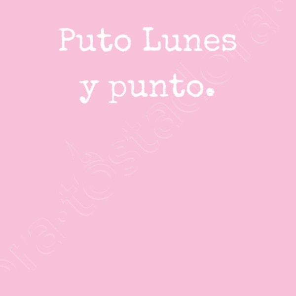 puto lunes