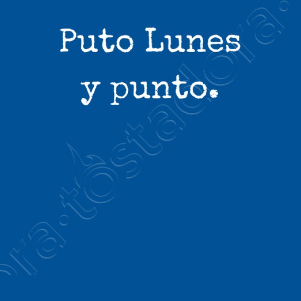 puto lunes