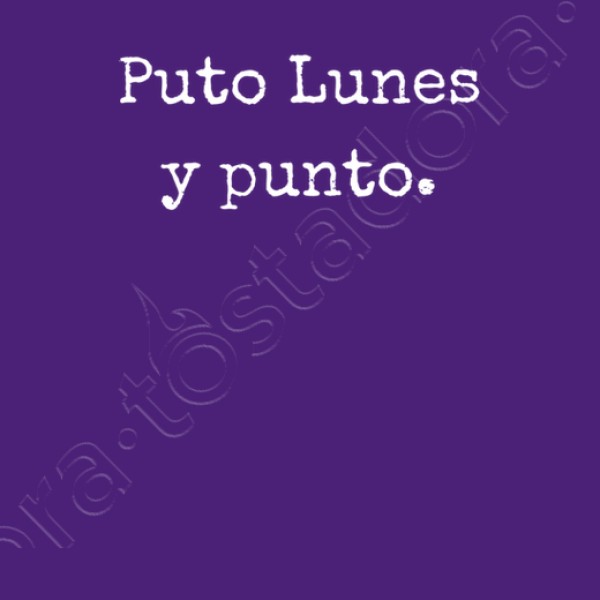 puto lunes