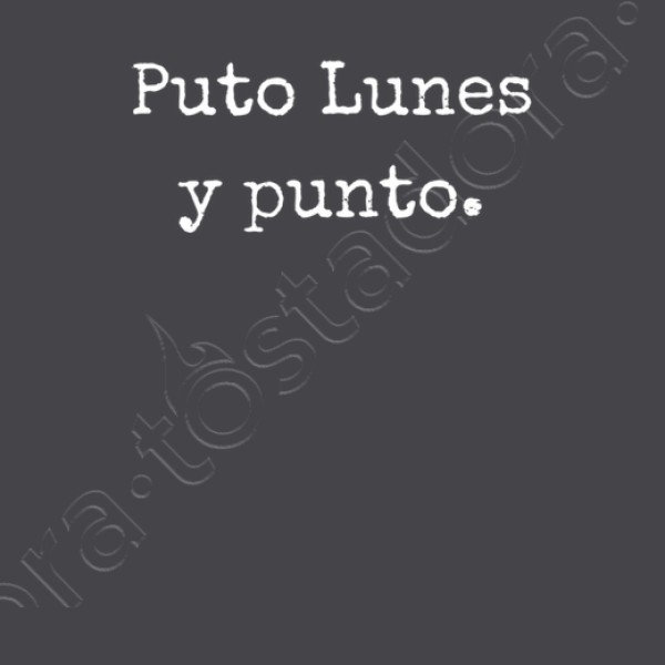 puto lunes