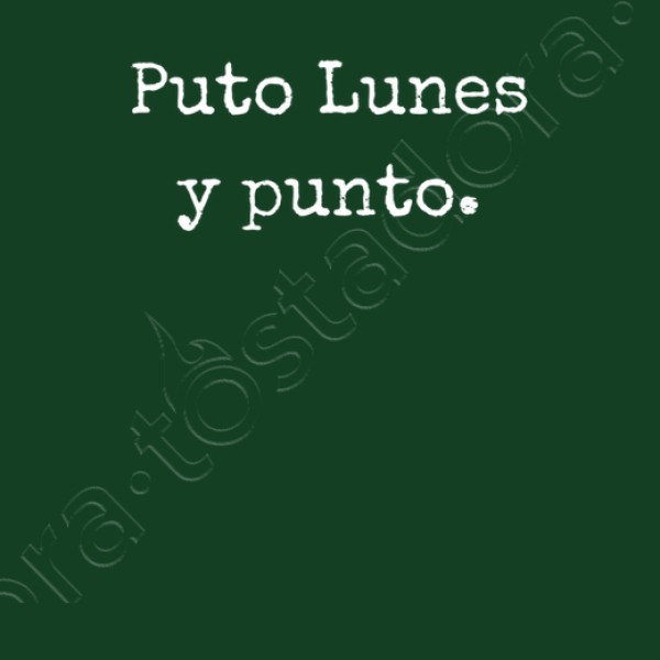 puto lunes