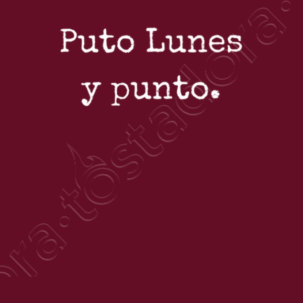puto lunes
