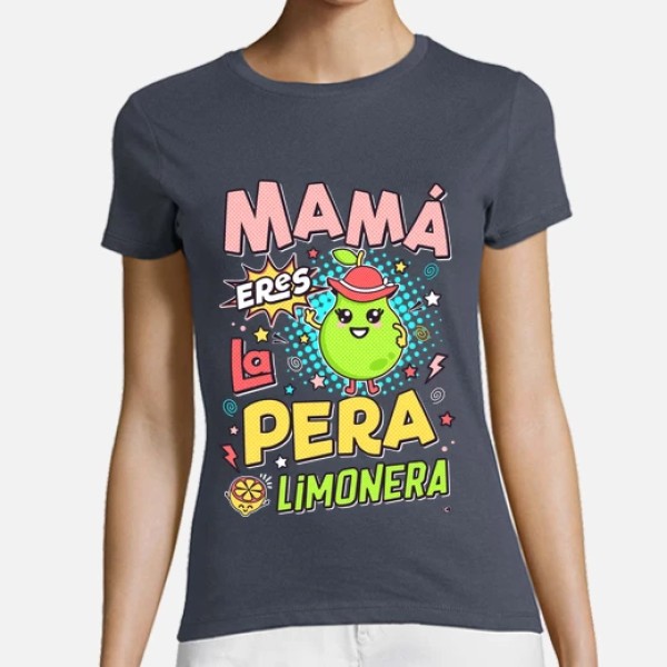 Mamu00e1 eres la pera limonera