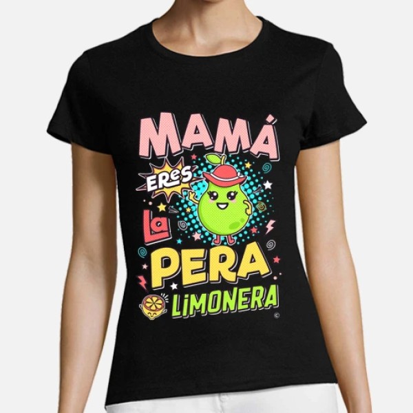 Mamu00e1 eres la pera limonera