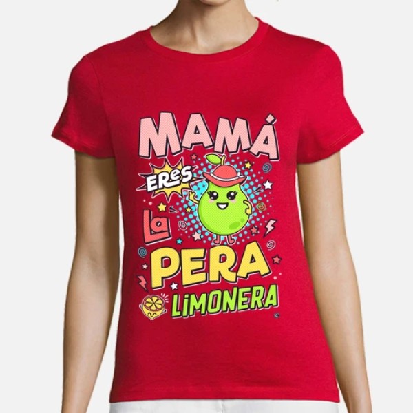 Mamu00e1 eres la pera limonera
