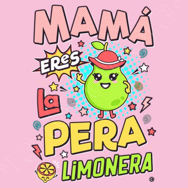 Mamu00e1 eres la pera limonera