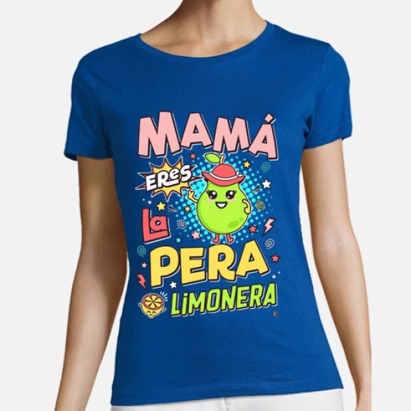 Mamu00e1 eres la pera limonera