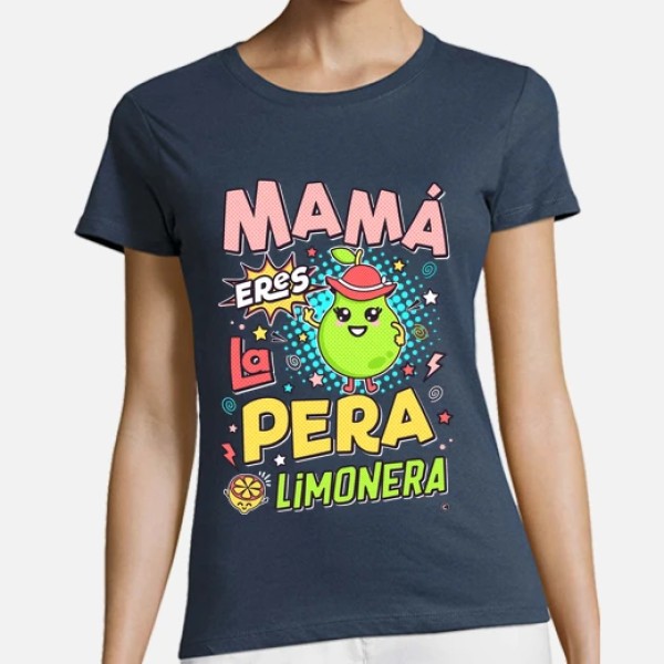 Mamu00e1 eres la pera limonera