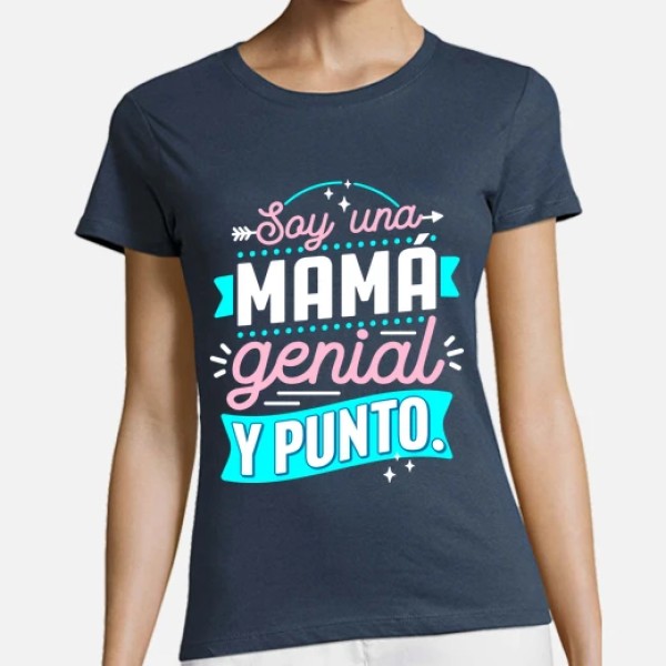 Soy una mamu00e1 genial y punto.