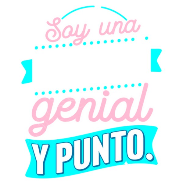 Soy una mamu00e1 genial y punto.
