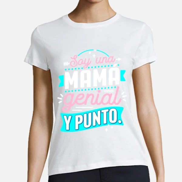 Soy una mamu00e1 genial y punto.