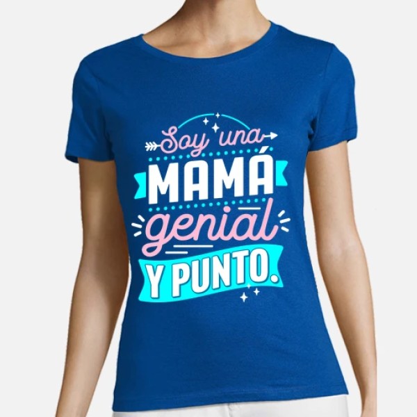 Soy una mamu00e1 genial y punto.