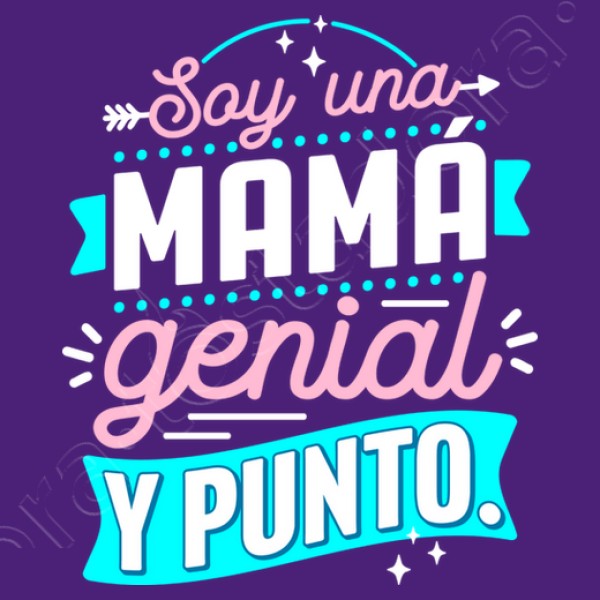 Soy una mamu00e1 genial y punto.