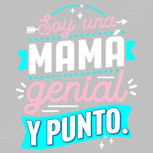 Soy una mamu00e1 genial y punto.