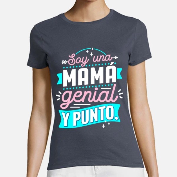 Soy una mamu00e1 genial y punto.