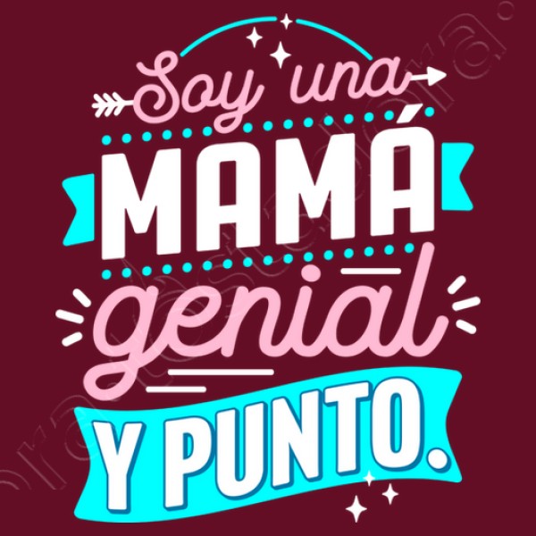 Soy una mamu00e1 genial y punto.