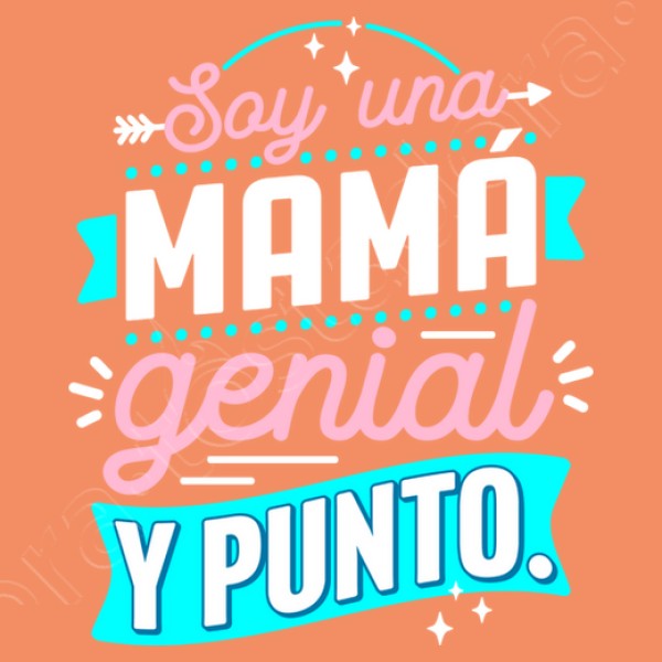 Soy una mamu00e1 genial y punto.