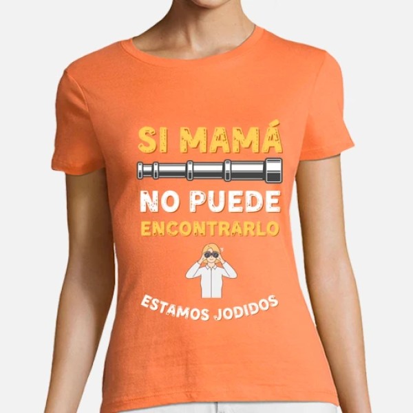 Si mama no puede encontrarlo estamos jodidos regalo dia de la madre regalos mama camisetas dia madre