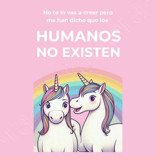 unicornios los humanos no existen