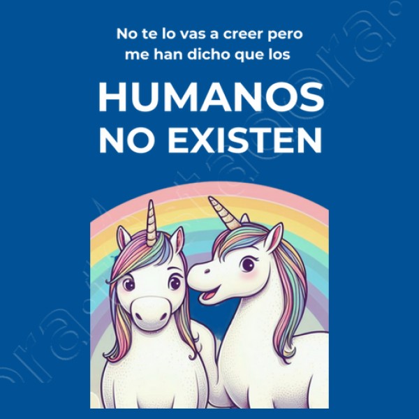 unicornios los humanos no existen