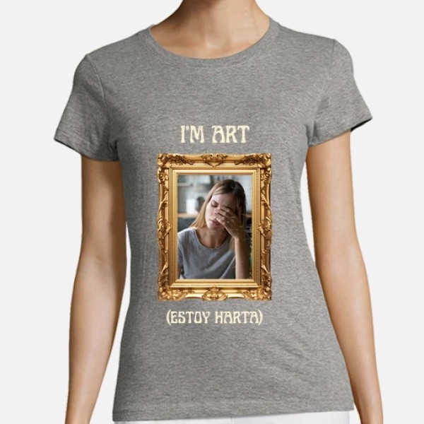camiseta im art estoy harta foto personalizable