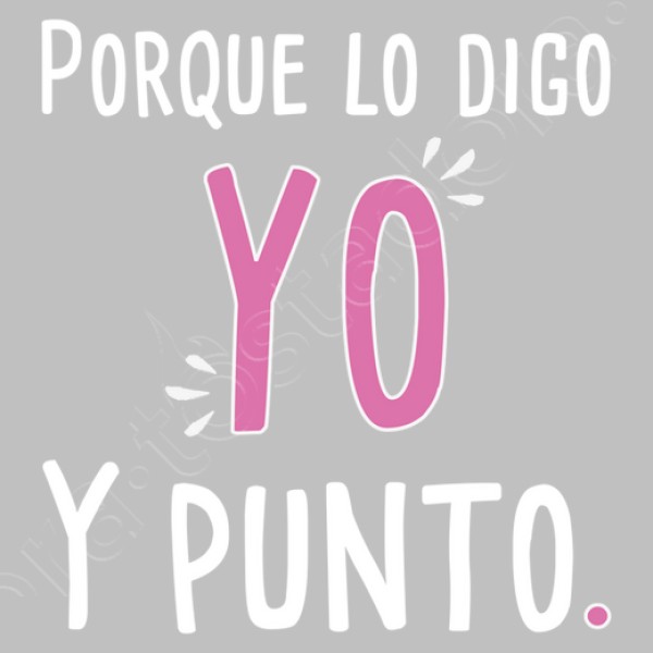 Para mamu00e1 - Porque lo digo yo y punto.