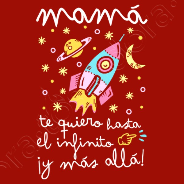 Camiseta mujer original Mamu00e1 te quiero hasta el infinito y mu00e1s allu00e1