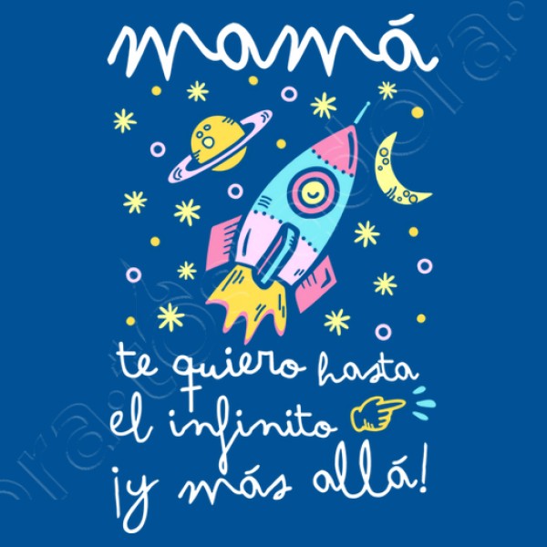 Camiseta mujer original Mamu00e1 te quiero hasta el infinito y mu00e1s allu00e1