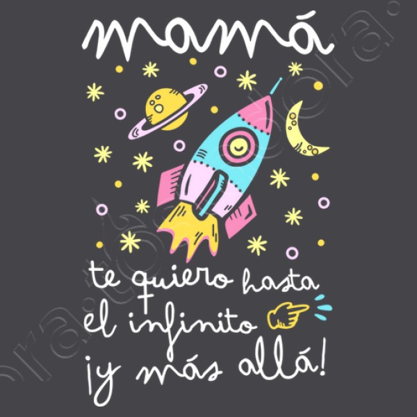 Camiseta mujer original Mamu00e1 te quiero hasta el infinito y mu00e1s allu00e1