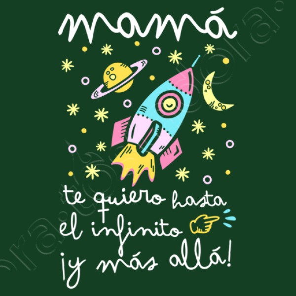 Camiseta mujer original Mamu00e1 te quiero hasta el infinito y mu00e1s allu00e1