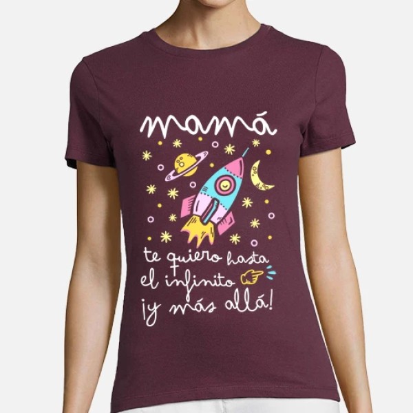 Camiseta mujer original Mamu00e1 te quiero hasta el infinito y mu00e1s allu00e1